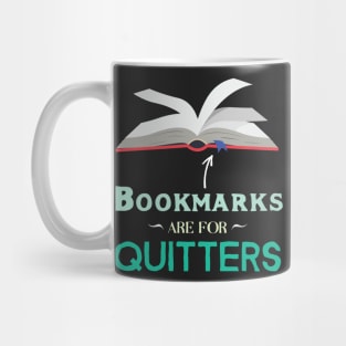 Bookmarks Are For Quitters Funny Reading Lover Mug